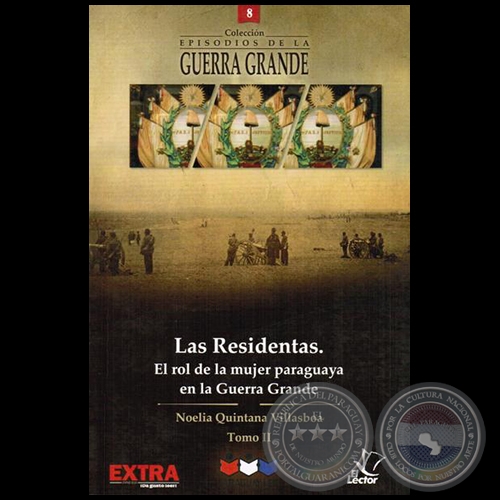 LAS RESIDENTAS Tomo II - Autora: NOELIA QUINTANA VILLASBOA - Colección Episodios de la Guerra Grande Nº 8 - Año 2015